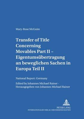 Transfer of Title Concerning Movables: Part II: National Report: Germany - Salzburger Studien Zum Europaischen Privatrecht 19 (Paperback)
