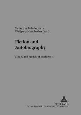 Fiction and Autobiography: Modes and Models of Interaction - Salzburg Studies in English Literature and Culture Sel & C 3 (Paperback)