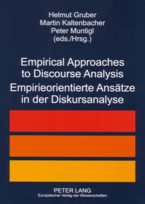 Empirical Approaches to Discourse Analysis Empirieorientierte Ansaetze in Der Diskursanalyse (Paperback)