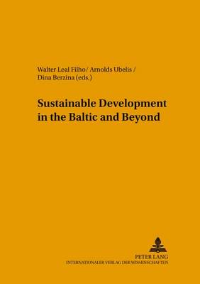 Sustainable Development in the Baltic and Beyond - Umweltbildung, Umweltkommunikation und Nachhaltigkeit Environmental Education, Communication and Sustainability 23 (Leather / fine binding)