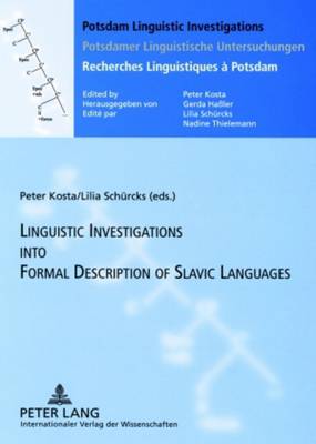 Linguistics Investigations into Formal Description of Slavic Languages: Contributions of the Sixth European Conference Held at Potsdam University, November 30-December 02, 2005 - Potsdam Linguistic Investigations - Potsdamer Linguistische Untersuchungen - Recherches Linguistiques a Potsdam 1 (Paperback)