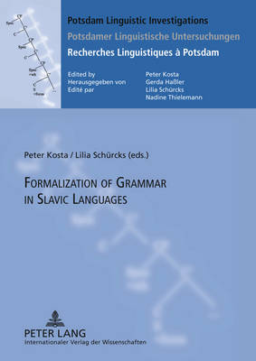 Formalization of Grammar in Slavic Languages: Contributions of the Eighth International Conference on Formal Description of Slavic Languages - FDSL VIII 2009 University of Potsdam, December 2-5, 2009 - Potsdam Linguistic Investigations 6 (Hardback)