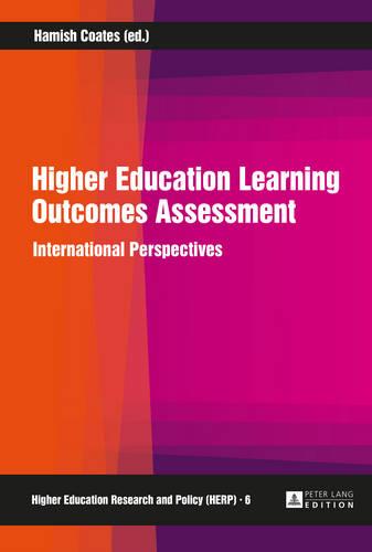 Higher Education Learning Outcomes Assessment: International Perspectives - Higher Education Research and Policy 6 (Hardback)