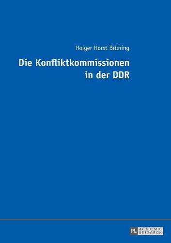 Die Konfliktkommissionen in Der Ddr (Paperback)