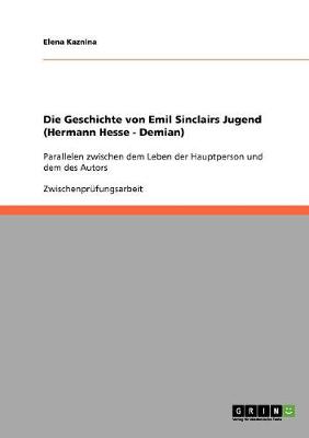 Die Geschichte Von Emil Sinclairs Jugend (Hermann Hesse - Demian) (Paperback)