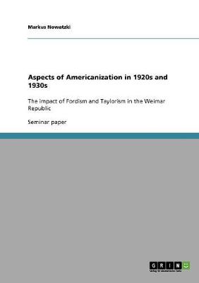 Aspects of Americanization in 1920s and 1930s (Paperback)