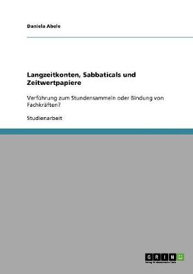Langzeitkonten, Sabbaticals Und Zeitwertpapiere (Paperback)