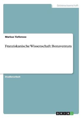 Franziskanische Wissenschaft: Bonaventura (Paperback)