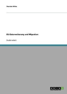 Eu-Osterweiterung Und Migration (Paperback)