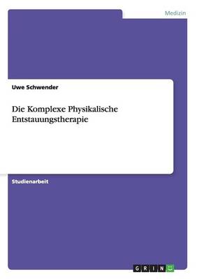 Die Komplexe Physikalische Entstauungstherapie (Paperback)