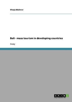 Bali - Mass Tourism in Developing Countries (Paperback)