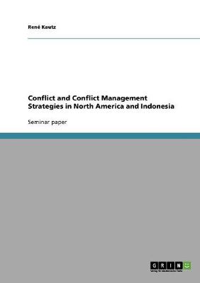 Conflict and Conflict Management Strategies in North America and Indonesia (Paperback)