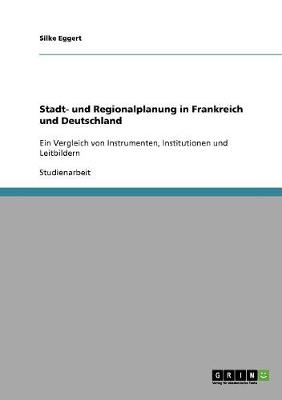 Stadt- Und Regionalplanung in Frankreich Und Deutschland (Paperback)