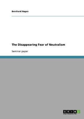 The Disappearing Fear of Neutralism (Paperback)