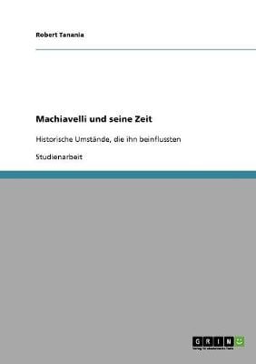 Machiavelli Und Seine Zeit (Paperback)