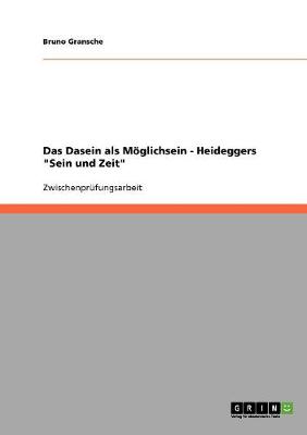 Das Dasein ALS Moeglichsein - Heideggers Sein Und Zeit (Paperback)