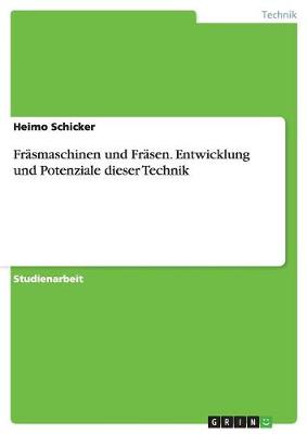 Frasmaschinen Und Frasen. Entwicklung Und Potenziale Dieser Technik (Paperback)