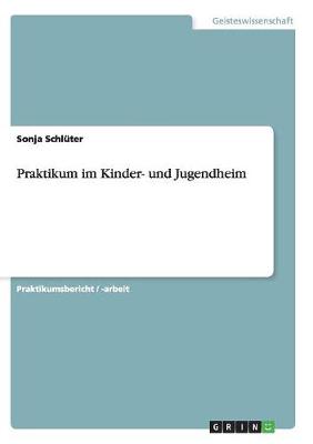 Praktikum Im Kinder- Und Jugendheim (Paperback)