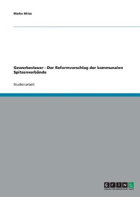 Gewerbesteuer - Der Reformvorschlag Der Kommunalen Spitzenverbande (Paperback)
