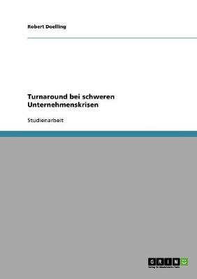 Turnaround Bei Schweren Unternehmenskrisen (Paperback)