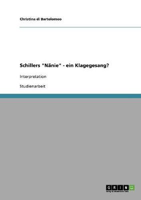 Schillers "Nanie" - Ein Klagegesang? (Paperback)