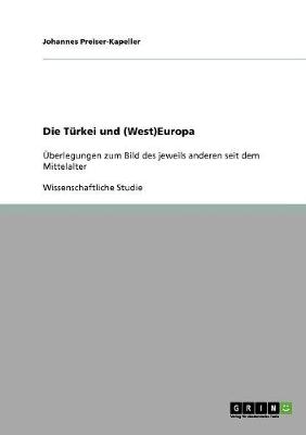 Die Turkei Und (West)Europa (Paperback)