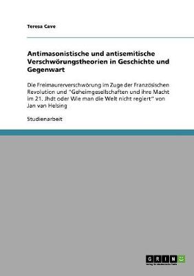 Antimasonistische Und Antisemitische Verschworungstheorien in Geschichte Und Gegenwart (Paperback)