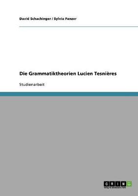 Die Grammatiktheorien Lucien Tesnieres (Paperback)