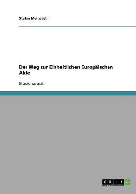 Der Weg Zur Einheitlichen Europaischen Akte (Paperback)