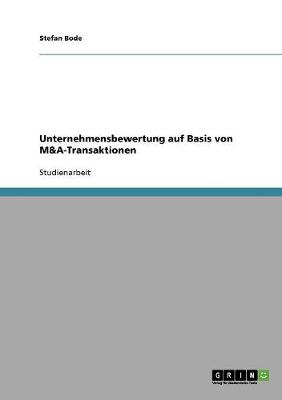 Unternehmensbewertung Auf Basis Von M&A-Transaktionen (Paperback)