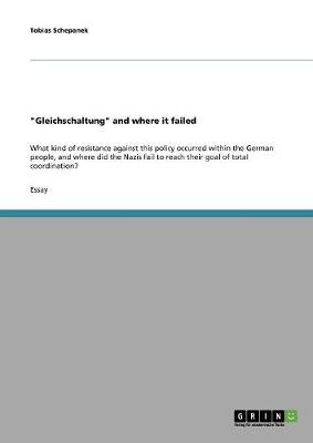 Gleichschaltung and Where It Failed (Paperback)