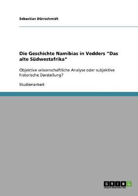Die Geschichte Namibias in Vedders "Das Alte Sudwestafrika" (Paperback)