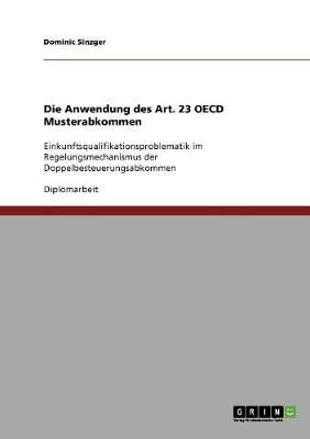Die Anwendung Des Art. 23 OECD Musterabkommen (Paperback)