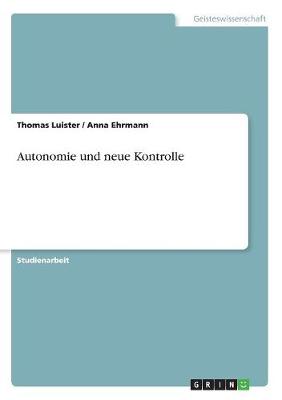 Autonomie Und Neue Kontrolle (Paperback)