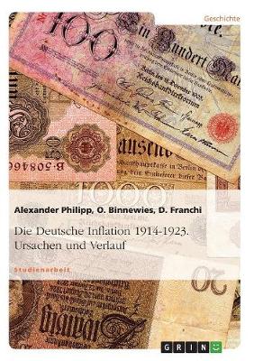 Die Deutsche Inflation 1914-1923. Ursachen Und Verlauf (Paperback)