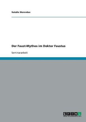 Der Faust-Mythos Im Doktor Faustus (Paperback)