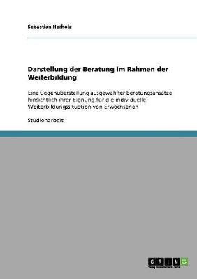 Darstellung Der Beratung Im Rahmen Der Weiterbildung (Paperback)