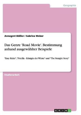 Das Genre 'Road Movie'. Bestimmung Anhand Ausgewahlter Beispiele (Paperback)