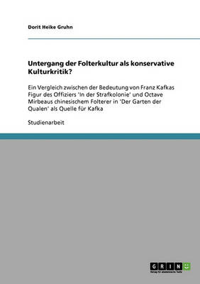Untergang Der Folterkultur ALS Konservative Kulturkritik? (Paperback)
