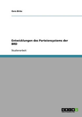 Entwicklungen Des Parteiensystems Der Brd (Paperback)
