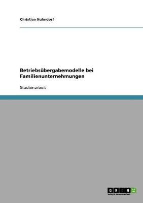 Betriebsubergabemodelle Bei Familienunternehmungen (Paperback)