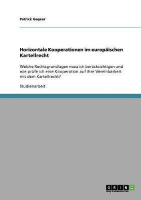 Horizontale Kooperationen Im Europaischen Kartellrecht (Paperback)