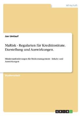 Marisk - Regularien Fur Kreditinstitute. Darstellung Und Auswirkungen. (Paperback)