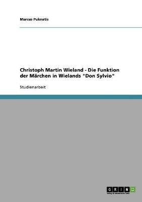Die Funktion Der Marchen in Christoph Martin Wielands "Don Sylvio" (Paperback)