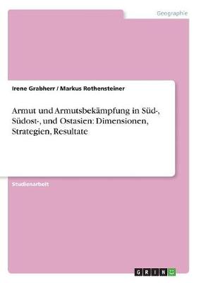 Armut Und Armutsbekampfung in Sud-, Sudost-, Und Ostasien: Dimensionen, Strategien, Resultate (Paperback)