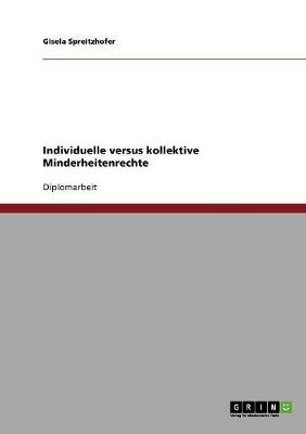 Individuelle Versus Kollektive Minderheitenrechte (Paperback)