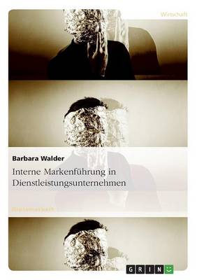 Interne Markenfuhrung in Dienstleistungsunternehmen (Paperback)