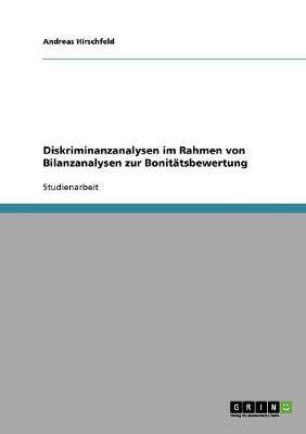 Diskriminanzanalysen Im Rahmen Von Bilanzanalysen Zur Bonitatsbewertung (Paperback)