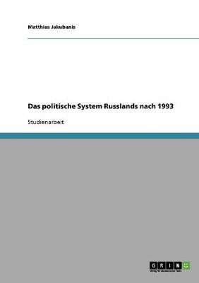 Das Politische System Russlands Nach 1993 (Paperback)