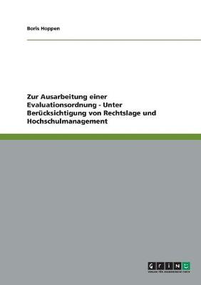 Zur Ausarbeitung Einer Evaluationsordnung - Unter Berucksichtigung Von Rechtslage Und Hochschulmanagement (Paperback)